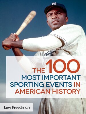 cover image of The 100 Most Important Sporting Events in American History
